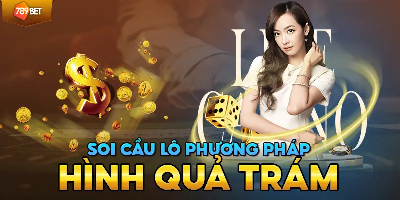 Soi cầu lô phương pháp hình quả trám