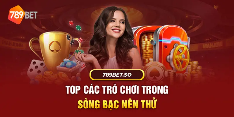 Baccarat - Game bài đổi thưởng hàng đầu thế giới