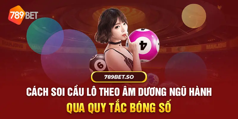 Cách soi cau lo theo am duong ngu hanh 