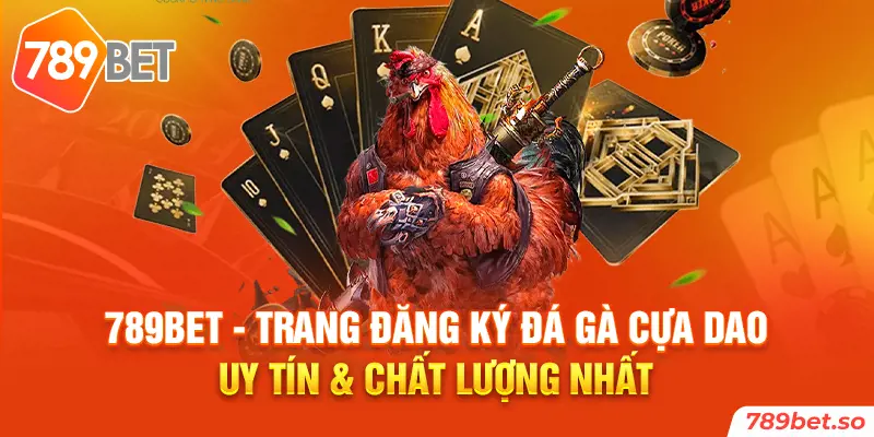 Tại sao đá gà cựa dao được nhiều người yêu thích? 