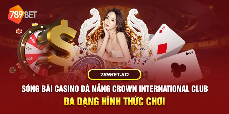 Sòng bạc Crown International Club sở hữu không gian sang trọng, đẳng cấp