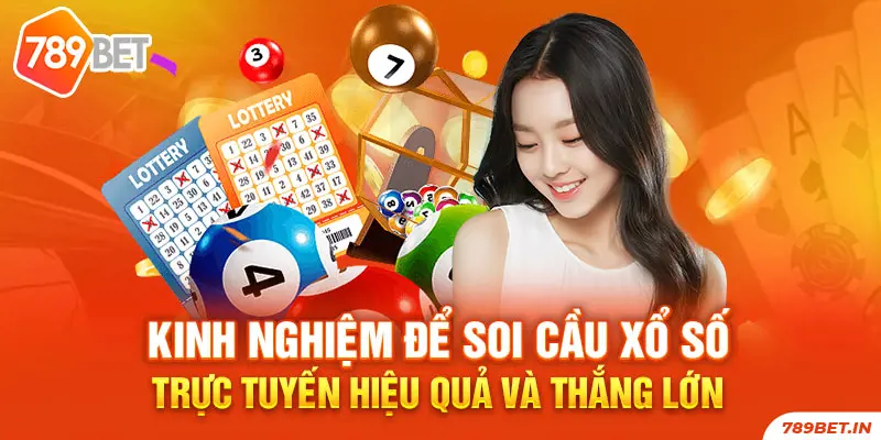 Kinh nghiệm để soi cầu xổ số trực tuyến hiệu quả và thắng lớn