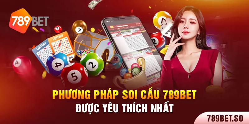 Phương pháp soi cầu 789bet được yêu thích nhất