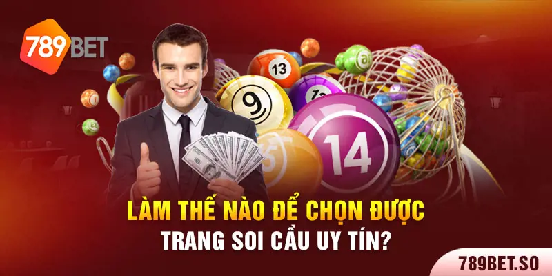 Làm thế nào để chọn được trang soi cầu uy tín?