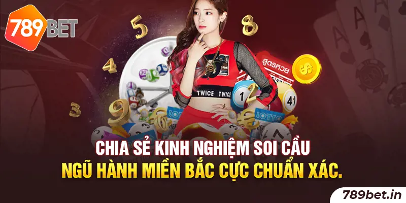 Chia sẻ kinh nghiệm soi cầu ngũ hành miền Bắc cực chuẩn xác