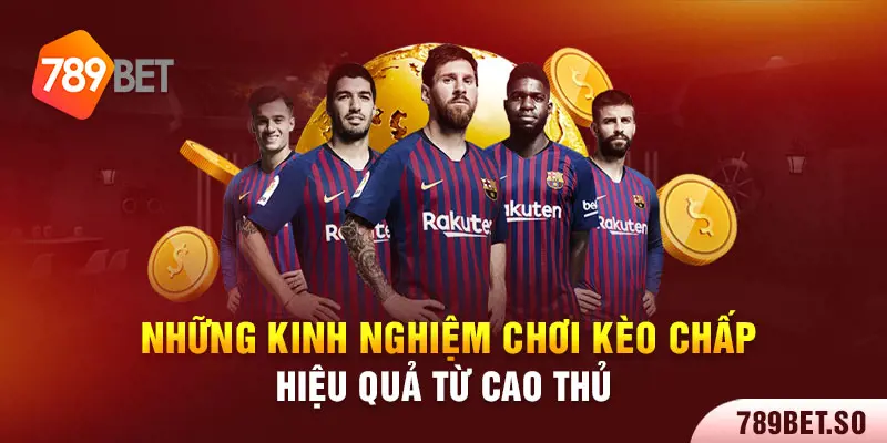 Đặc điểm để biết kèo chấp